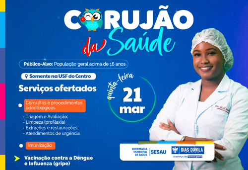 Prefeitura de Dias D'Ávila promove Corujão da Saúde com serviços odontológicos e vacinação contra Dengue e Influenza