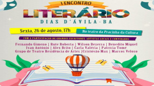 A Prefeitura de Dias d’Ávila, através da Secretaria Municipal de Esporte, Cultura e Lazer (SEMEC), promoverá na próxima sexta-feira (26), no teatro da Pracinha da Cultura, o 1º Encontro Literário de Dias d’Ávila